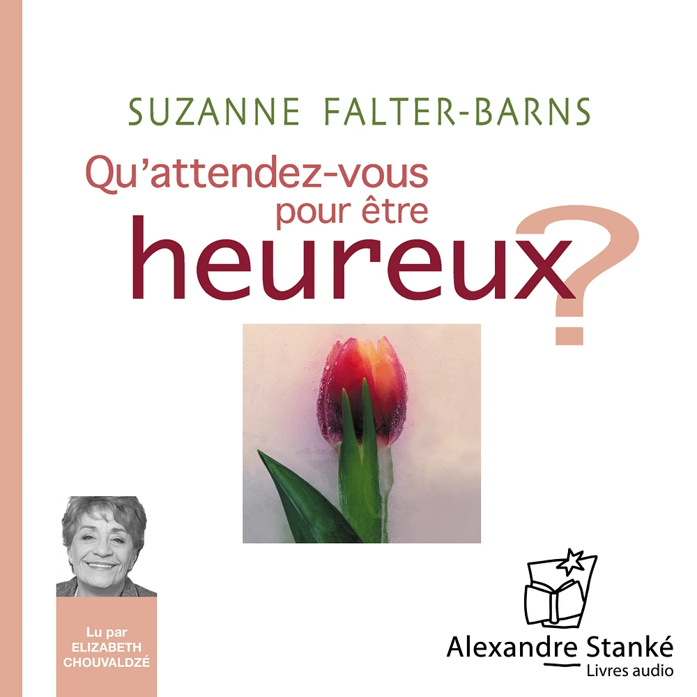 Qu'attendez-vous pour être heureux ?