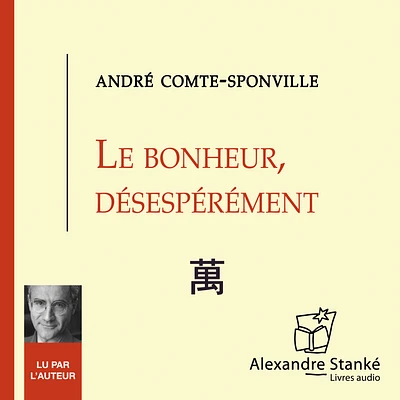 Le bonheur, désespérément