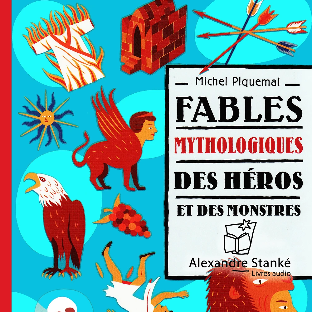 Fables mythologiques : Des héros et des monstres