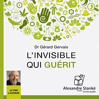 L'invisible qui guérit