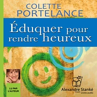 Éduquer pour rendre heureux