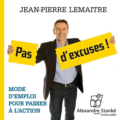 Pas d'excuses !