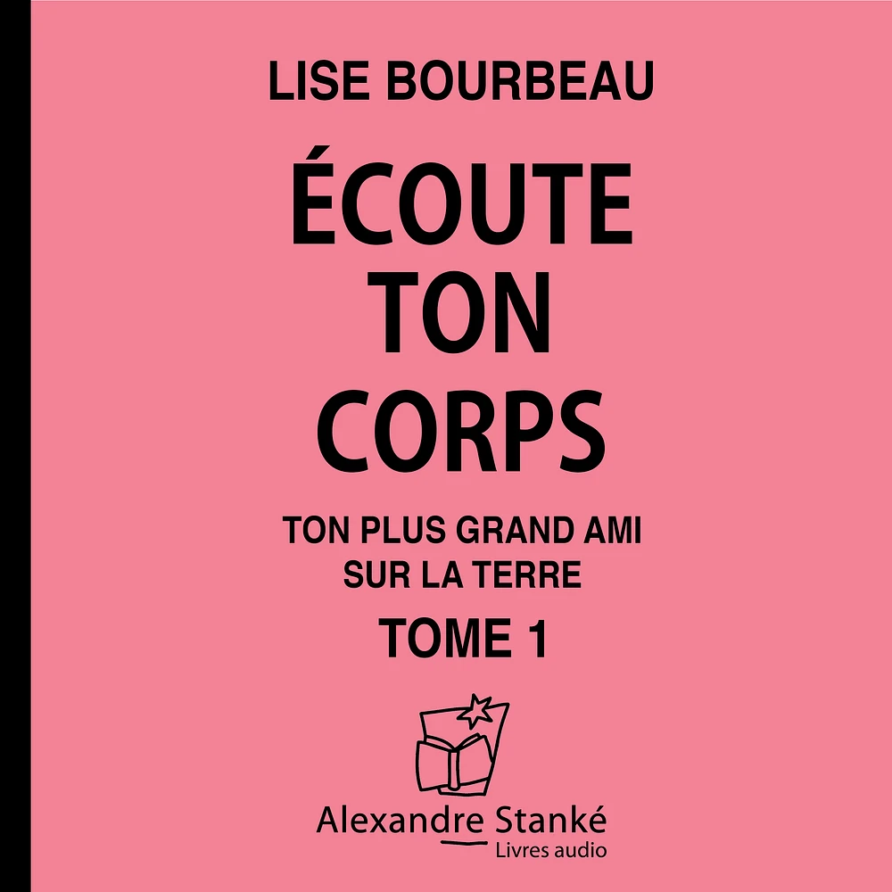 Écoute ton corps, tome 1