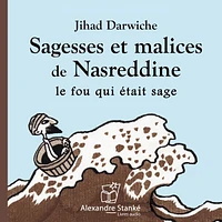 Sagesses et malices de Nasreddine