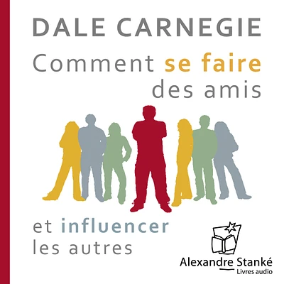 Comment se faire des amis et influancer les autres