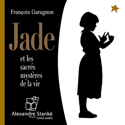 Jade et les sacrés mystère de la vie