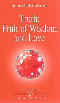 Truth: Fruit of Wisdom and Love