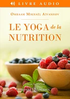 Le yoga de la nutrition CD mp3 (2h31)