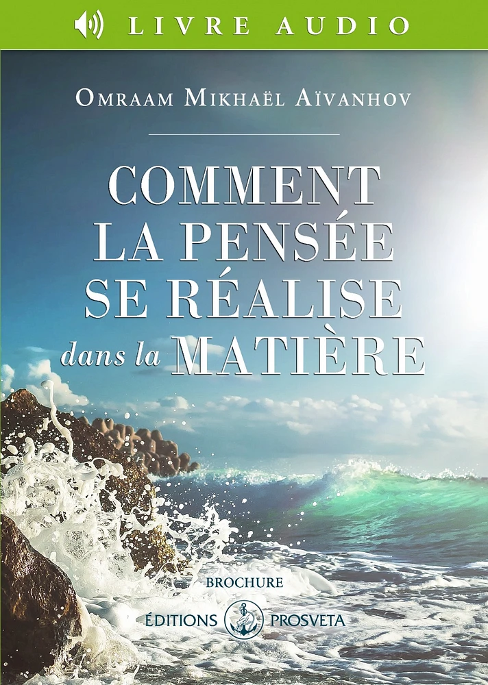 Comment la pensée se réalise dans la matière CD mp3 (41 min.)