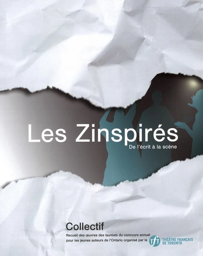 Zinspirés (Les): de l'écrit à la scène