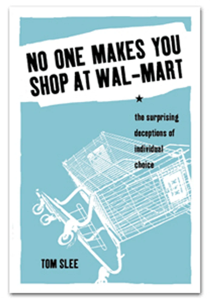 No One Makes You Shop at Wal-Mart