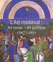 L'art du Moyen-Age en Europe: de 987 à 1489