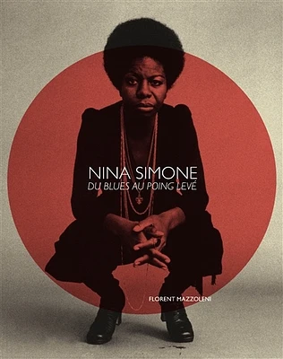 Nina Simone: du blues au poing levé