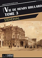 Vie de Henry Brulard Tome 3