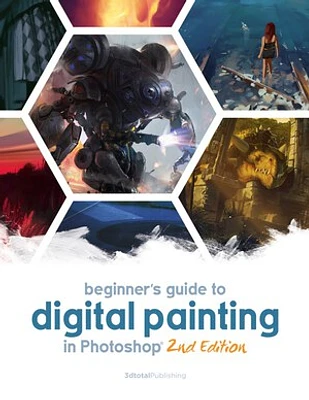 Beginner's Guide to Digital Painting in Photoshop 2nd Edition