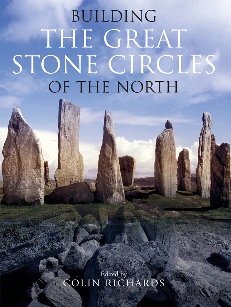 Building the Great Stone Circles of the North