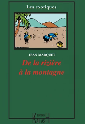 De la rizière à la montagne
