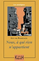 Nous, à qui rien n’appartient