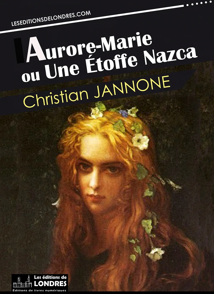Aurore-Marie ou Une étoffe Nazca