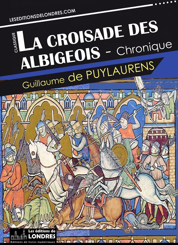 La croisade des Albigeois