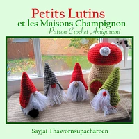 Petits Lutins et les Maisons Champignon