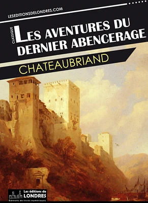 Les aventures du dernier Abencerage