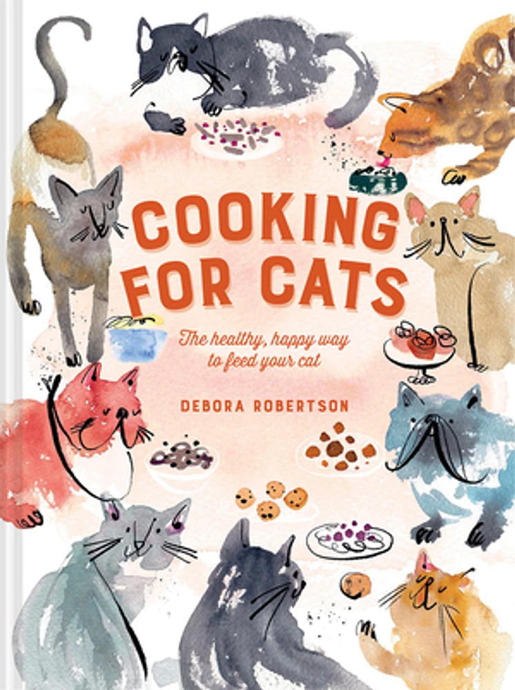 Cooking for Cats: The healthy, happy way to feed your cat