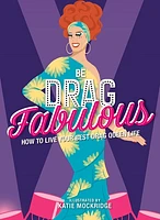 Be Drag Fabulous