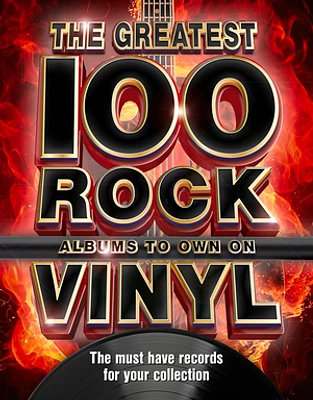 The 100 Greatest Rock Albums to Own on Vinyl