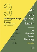 Duchamp Looked At (From the Other Side) / Duchamp With (and Against) Lacan