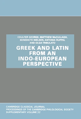 Greek and Latin from an Indo-European Perspective