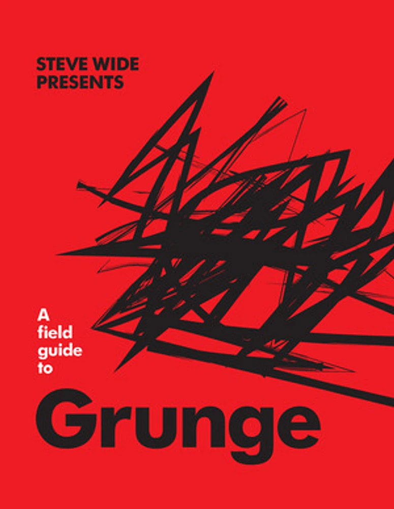 A Field Guide to Grunge