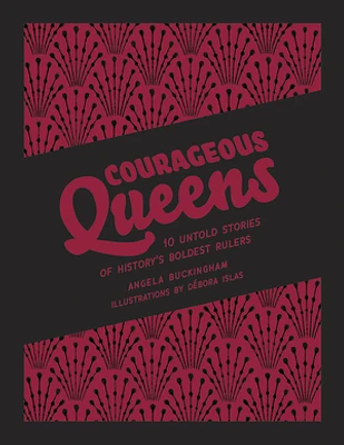 Courageous Queens