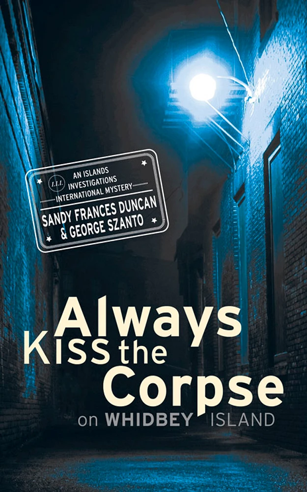 Always Kiss the Corpse on Whidbey Island