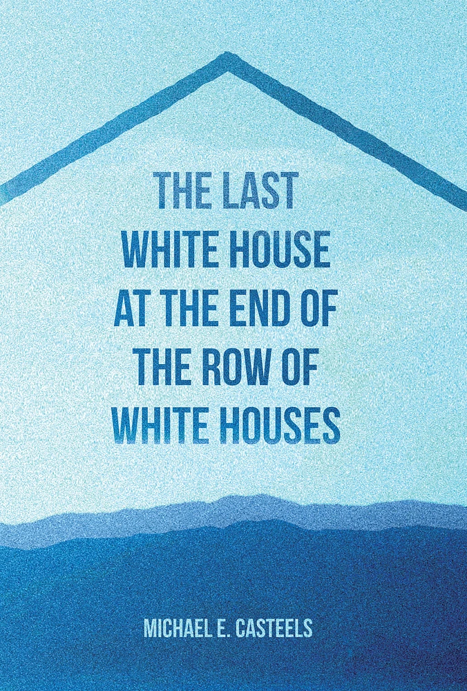 Last White House at the End of the Row of White Houses, The