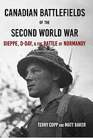 Canadian Battlefields of the Second World War