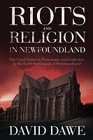 Riots and Religion in Newfoundland