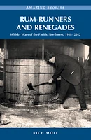 Rum-runners and Renegades