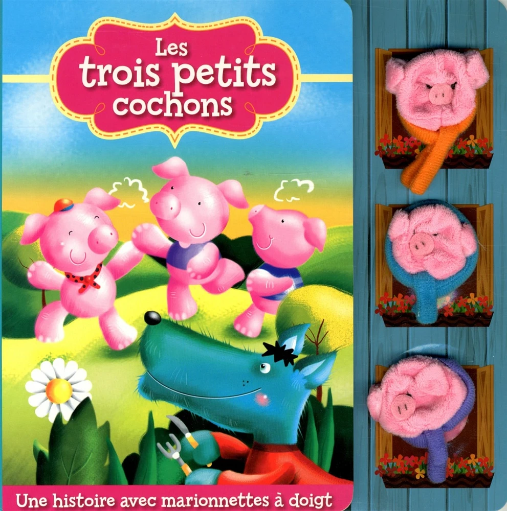 Les trois petits cochons: une histoire avec marionnette à doigt