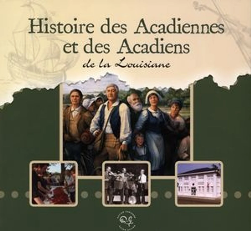 Histoire des Acadiennes et des Acadiens de la Louisiane