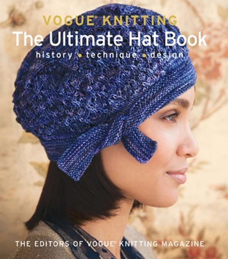 Vogue® Knitting The Ultimate Hat Book