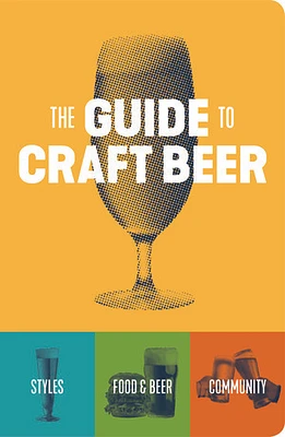 The Guide to Craft Beer