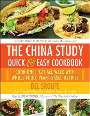 The China Study Quick & Easy Cookbook