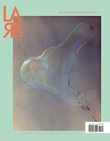 Los Angeles Review of Books Quarterly Journal: Imitation Issue