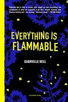 Everything is Flammable