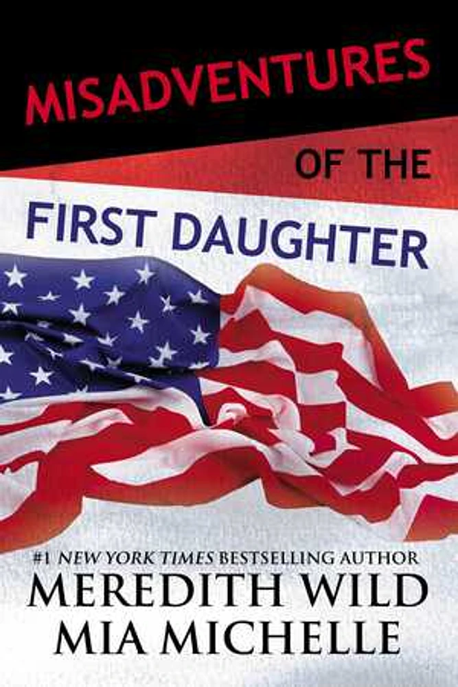 Misadventures of the First Daughter