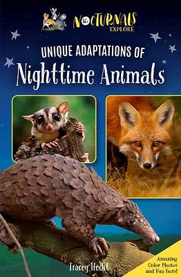 The Nocturnals Explore Unique Adaptations of Nighttime Animals