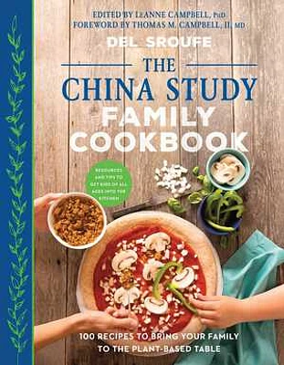 The China Study Family Cookbook