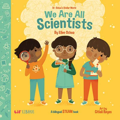 Dr. Ochoa's Stellar World: We Are All Scientists / Todos somos cientificos