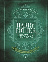 The Unofficial Harry Potter Hogwarts Handbook